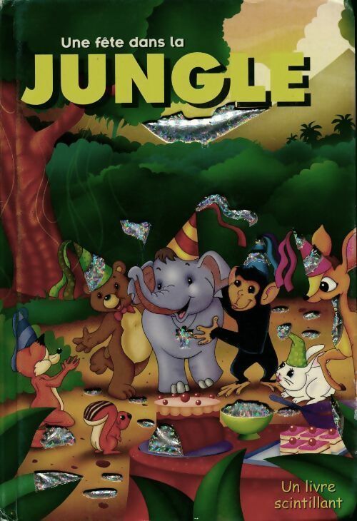 Une fête dans la jungle - Collectif - Livre