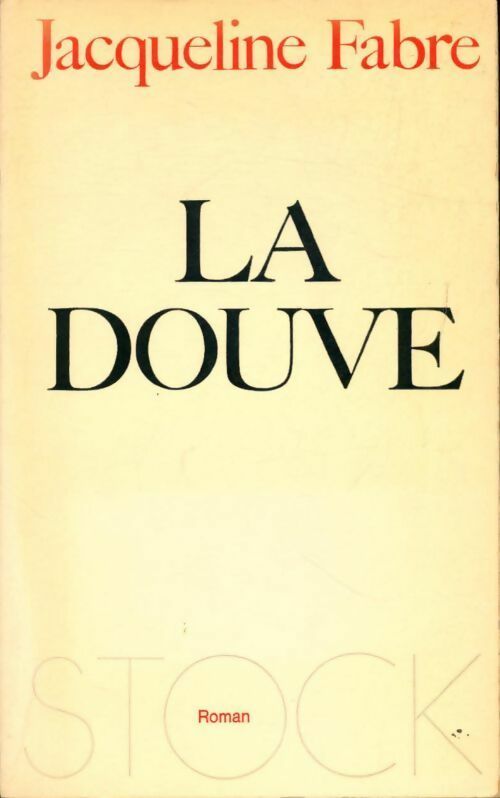 La douve - Jacqueline Fabre - Livre