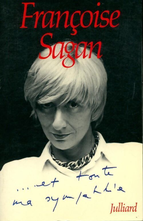 ...Et toute ma sympathie - Françoise Sagan - Livre