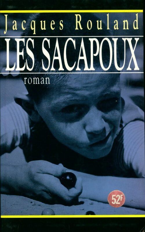 Les sacapoux - Jacques Rouland - Livre