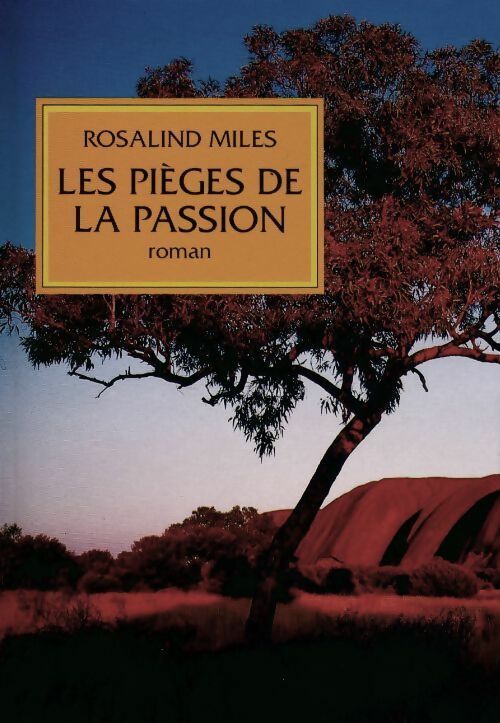 Les pièges de la passion - Rosalind Miles - Livre