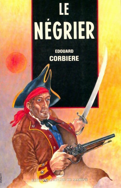 Le négrier - Edouard Corbière - Livre