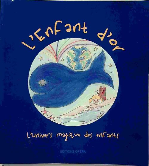 L'enfant d'or. L'univers magique des enfants - Marie Glemin - Livre