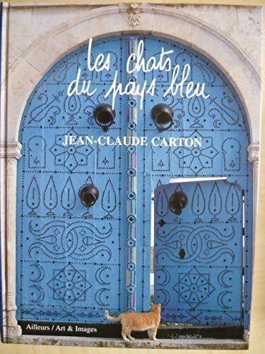 Les chats du pays bleu - Jean-Claude Carton - Livre