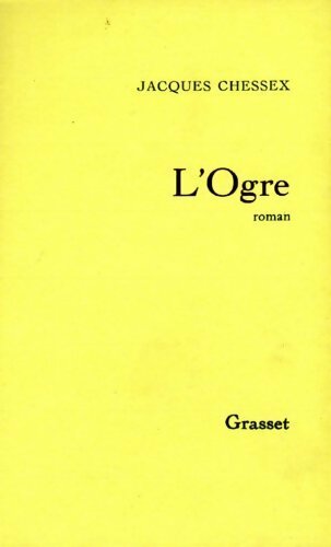 L'ogre - Jacques Chessex - Livre