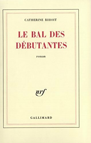 Le bal des débutantes - Catherine Rihoit - Livre