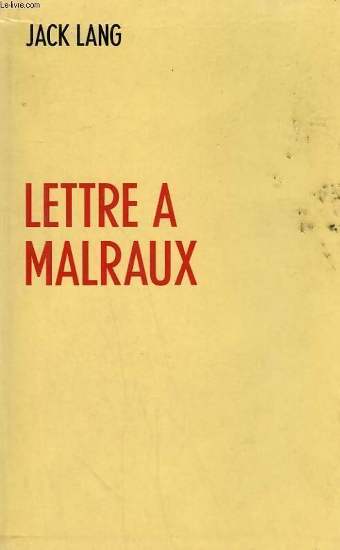 Lettre à Malraux - Jack Lang - Livre