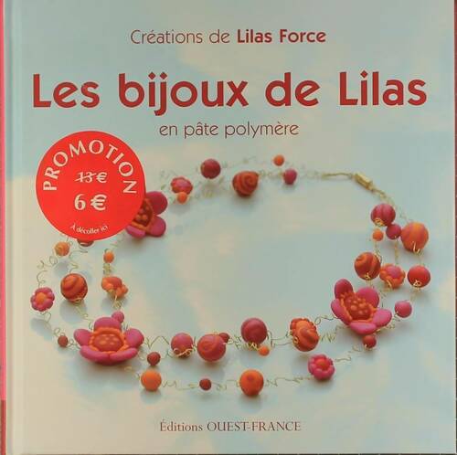 Les bijoux de lilas en pâte polymère - Lilas Force - Livre
