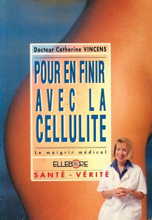 Pour en finir avec la cellulite - Catherine Vincens - Livre