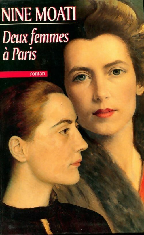 Deux femmes à Paris - Nine Moati - Livre
