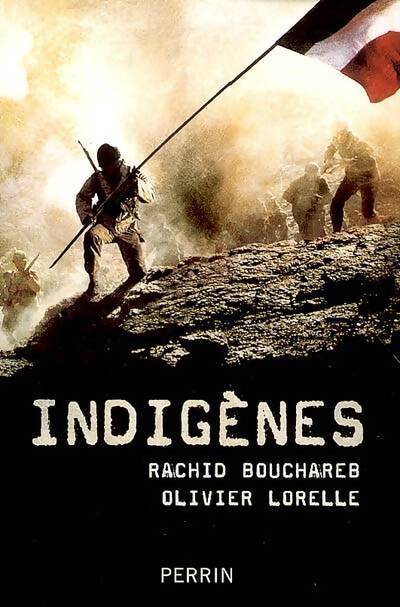 Indigènes - Rachid Bouchareb - Livre