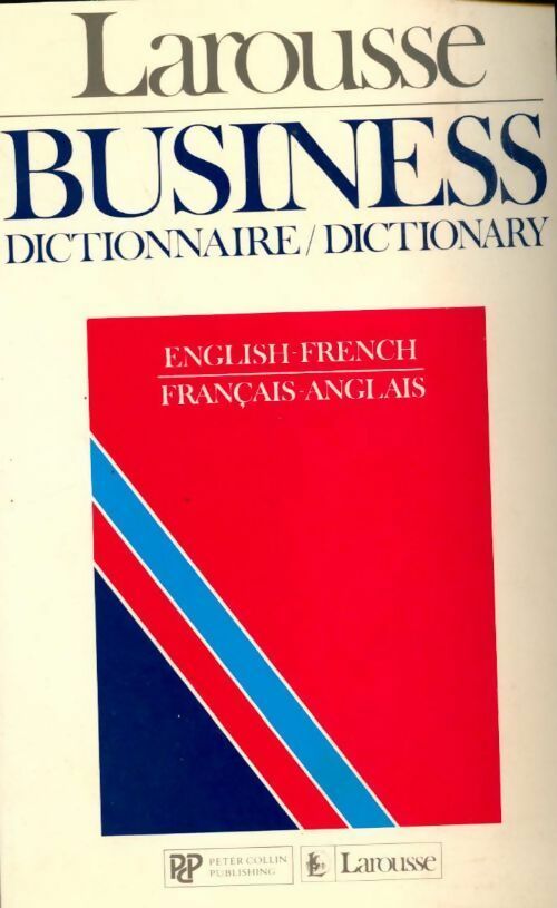 Larousse business. Dictionnaire bilingue français-anglais dictionary english-french - Collectif - Livre