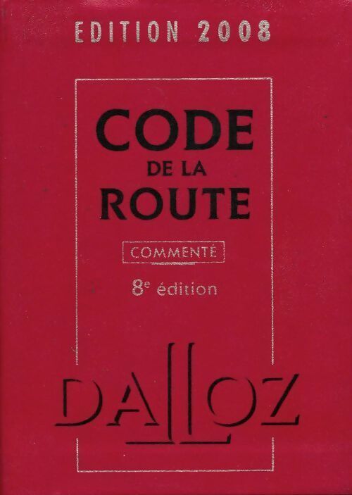 Code de la route 2008 - Laurent Desessard - Livre