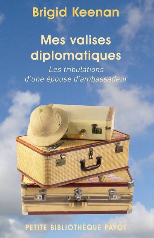 Mes valises diplomatiques - Brigid Keenan - Livre