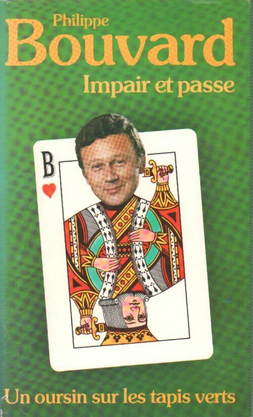 Impair et passe. Un oursin sur les tapis verts - Philippe Bouvard - Livre