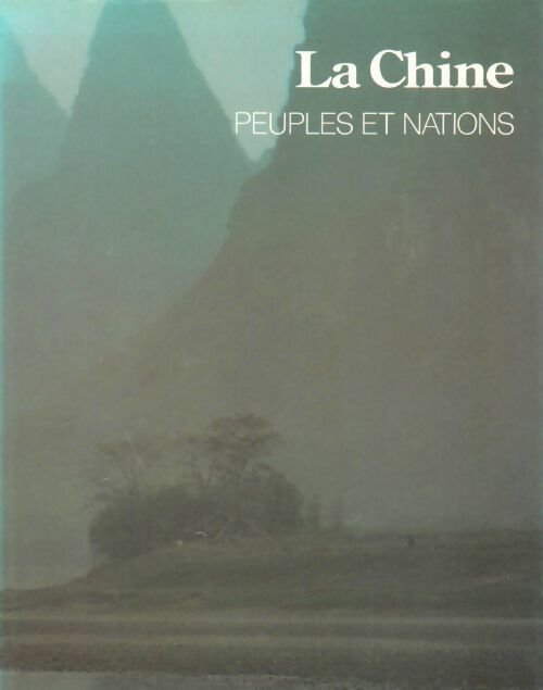 La Chine. Peuples et nations - Collectif - Livre