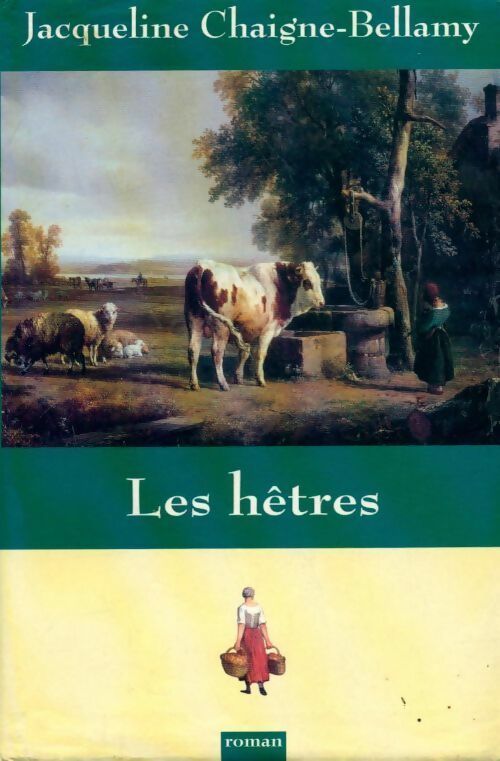Les hêtres - Jacqueline Chaigne-Bellamy - Livre