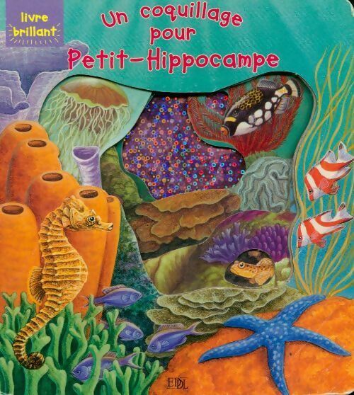 Un coquillage pour petit-hippocampe - Collectif - Livre