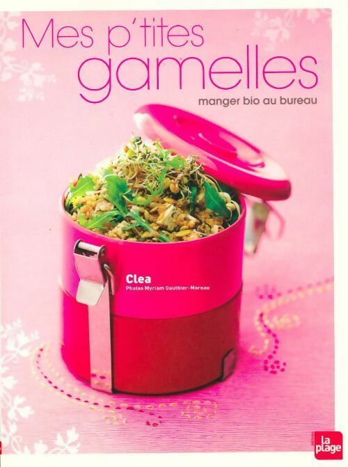 Mes p'tites gamelles - Cléa - Livre