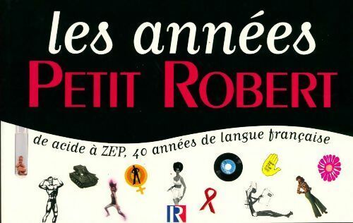 Les années Petit Robert - Collectif - Livre