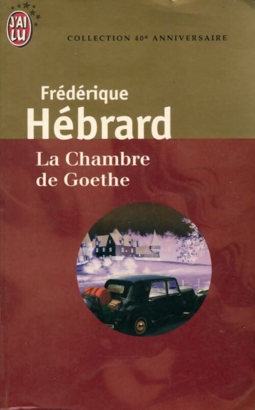 La chambre de Goethe - Frédérique Hébrard - Livre