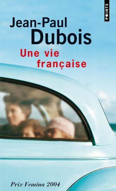 Une vie française - Jean-Paul Dubois - Livre