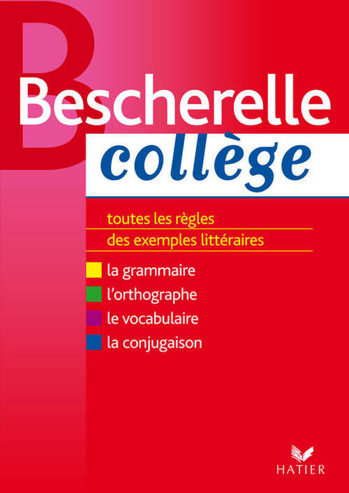 Bescherelle collège. Grammaire, orthographe, conjugaison, vocabulaire - Marie-Pierre Bortolussi - Livre