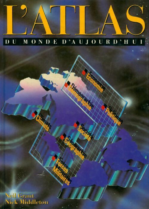 L'atlas du monde d'aujourd'hui - Neil Grant - Livre