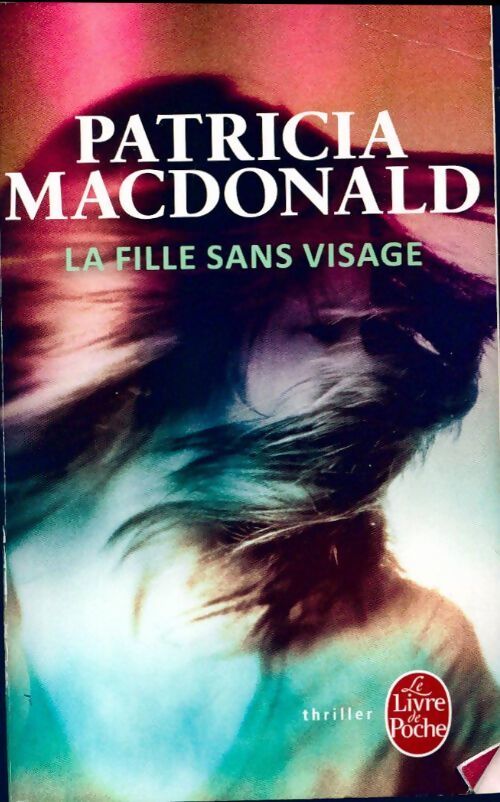 La fille sans visage - Patricia J. MacDonald - Livre
