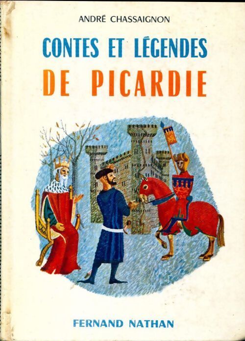 Contes et légendes de Picardie - André Chassaignon - Livre