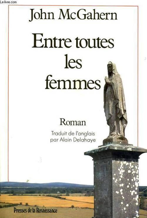 Entre toutes les femmes - John McGahern - Livre
