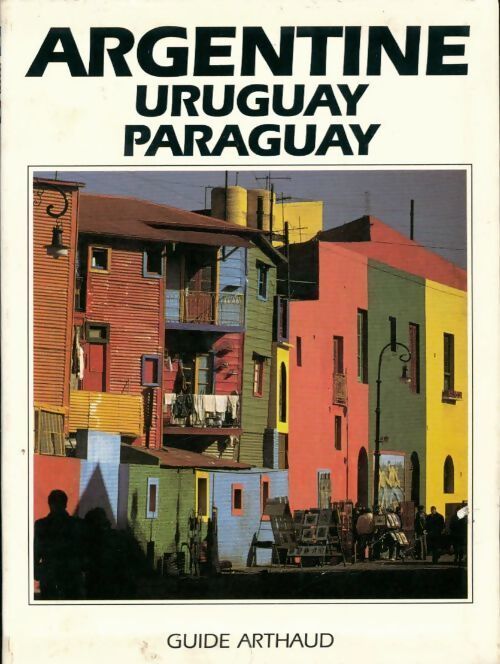 Argentine / Uruguay / Paraguay - Geoff Crowther - Livre