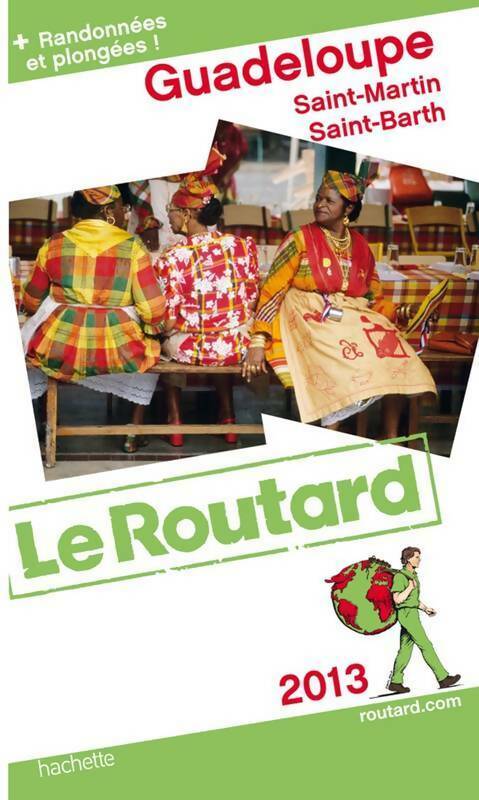 Guadeloupe, Saint-Martin, Saint-Barth 2013 - Collectif - Livre