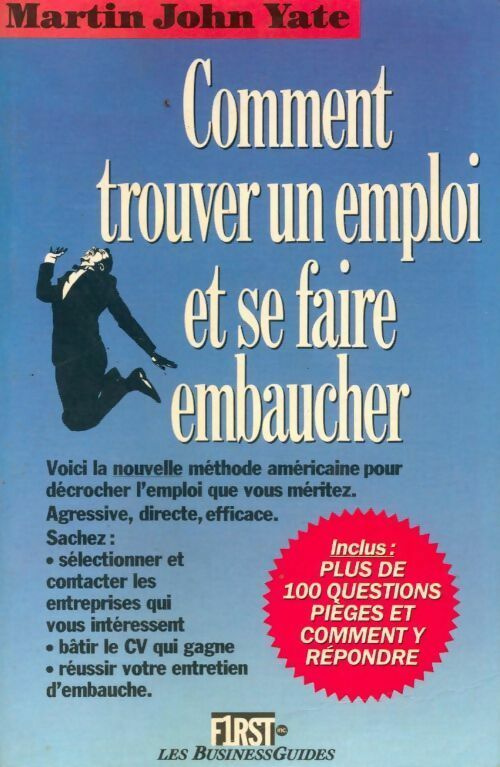 Comment trouver un emploi et se faire embaucher ? - Martin John Yate - Livre