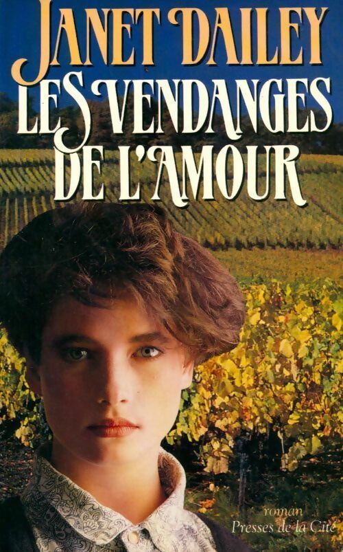 Les vendanges de l'amour - Janet Dailey - Livre