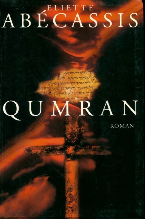 Qumran - Eliette Abécassis - Livre