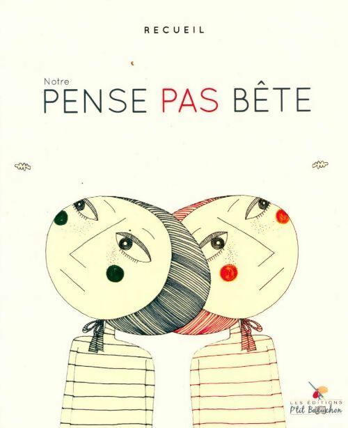 Notre pense pas bête - Collectif - Livre