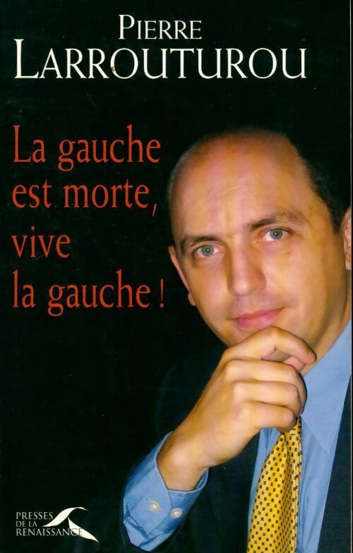 La gauche est morte, vive la gauche ! - Pierre Larrouturou - Livre