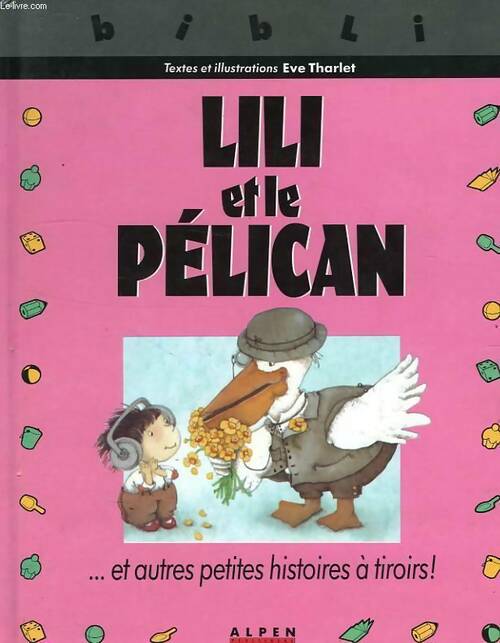 Lili et le pélican - Eve Tharlet - Livre