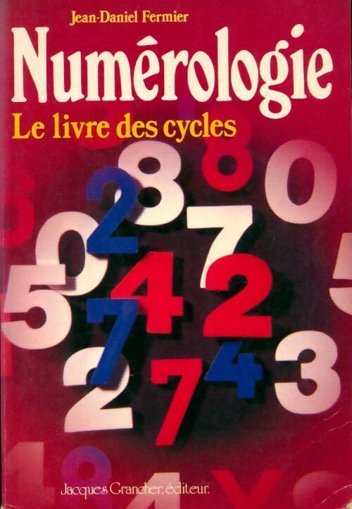 Numérologie. Le livre des cycles - Jean-Daniel Fermier - Livre