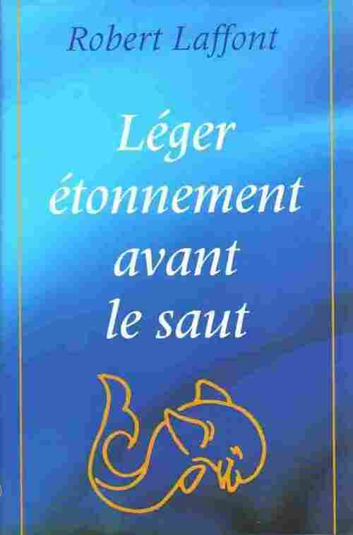 Léger étonnement avant le saut - Robert Laffont - Livre