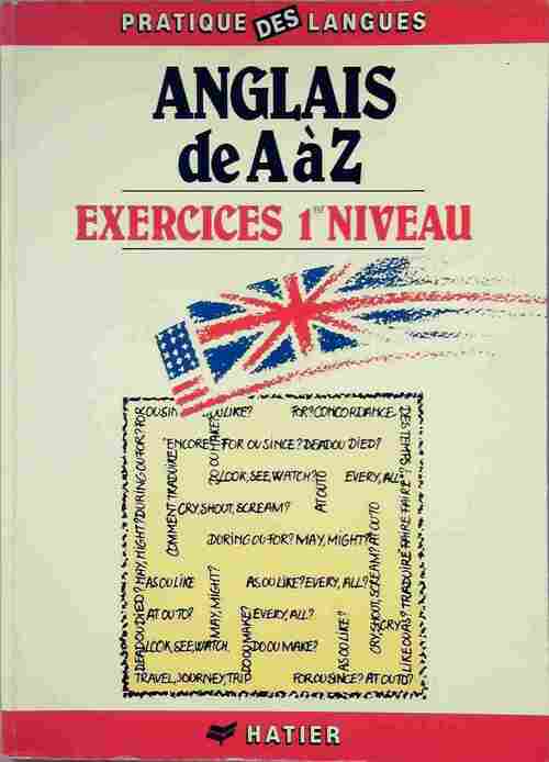 Anglais de A à Z. Exercices 1er niveau - Claude Vollaire - Livre