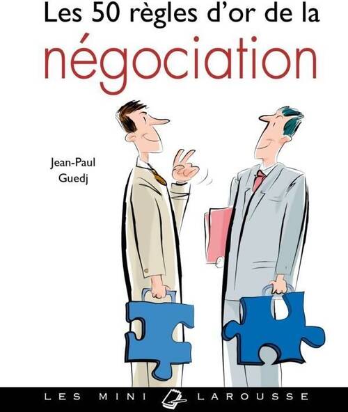 Les 50 règles d'or de la négociation - Jean-Paul Guedj - Livre