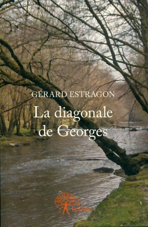 La diagonale de Georges - Gérard Estragon - Livre