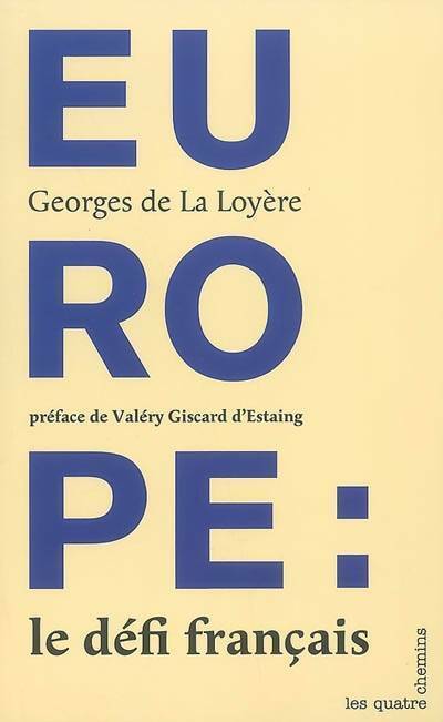 Europe : Le défi français - George De La Loyere - Livre