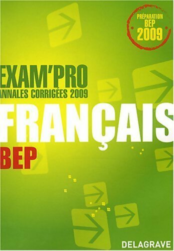 Français BEP. Annales corrigées 2009 - Fabien Gruel - Livre