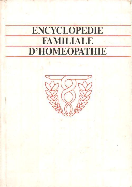 Encyclopedie familiale d'homéopathie - Collectif - Livre