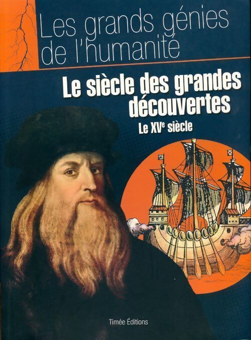 Le siècle des grandes découvertes. Le XVe siècle - Collectif - Livre