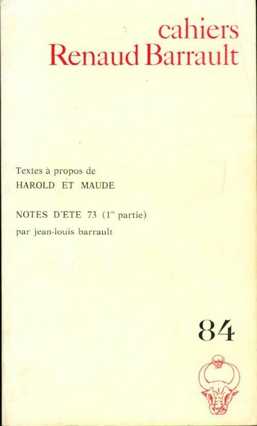 Cahiers n°84 : Textes à propos de Harold et Maude / Notes d'été 73 1ère partie - Collectif - Livre