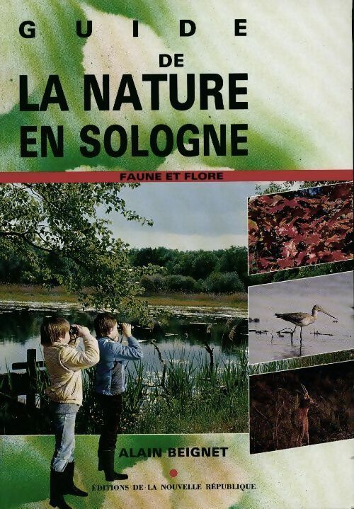 Guide de la nature en Sologne - Alain Beignet - Livre